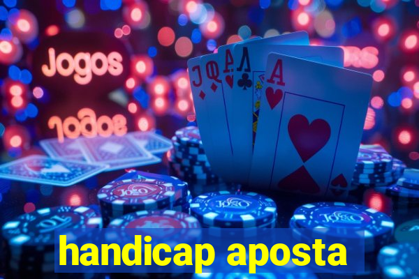 handicap aposta